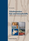 Schadensanalyse Holz und Holzwerkstoffe. (eBook, PDF)