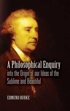 A Philosophical Enquiry into the Origin of our Ideas of the Sublime and Beautiful (eBook, ePUB) - Burke, Edmund