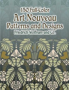 150 Full-Color Art Nouveau Patterns and Designs (eBook, ePUB) - Friedrich Wolfrum and Co.