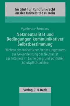 Netzneutralität und Bedingungen kommunikativer Selbstbestimmung - Bortnikov, Vyacheslav