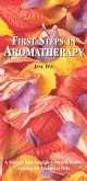 First Steps In Aromatherapy (eBook, ePUB) First Steps In Aromatherapy (eBook, ePUB)
