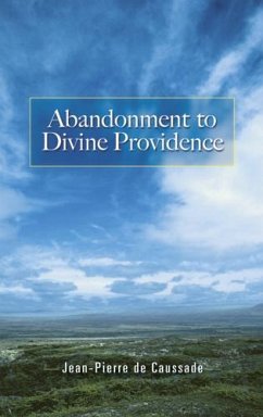 Abandonment to Divine Providence (eBook, ePUB) - Caussade, Jean-Pierre De