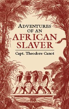 Adventures of an African Slaver (eBook, ePUB) - Canot, Captain Theodore