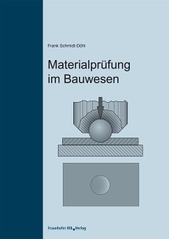 Materialprüfung im Bauwesen. (eBook, PDF) - Schmidt-Döhl, Frank