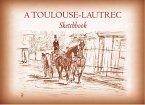 A Toulouse-Lautrec Sketchbook (eBook, ePUB)