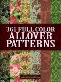 361 Full-Color Allover Patterns for Artists and Craftspeople (eBook, ePUB)