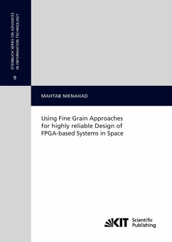 Using Fine Grain Approaches for highly reliable Design of FPGA-based Systems in Space