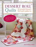 Dessert Roll Quilts (eBook, ePUB)