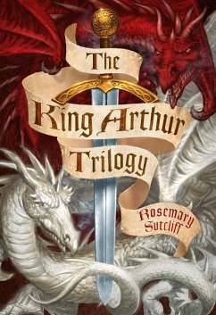 The King Arthur Trilogy (eBook, ePUB) - Sutcliff, Rosemary