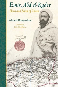 Emir Abd el-Kader (eBook, ePUB) - Bouyerdene, Ahmed