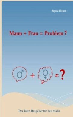 Mann + Frau = Problem ?