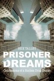 Prisoner of Dreams: Confessions of a Harlem Drug Dealer