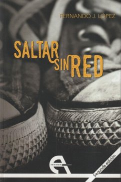 Saltar sin red - López, Fernando J.; López, Fernando J.