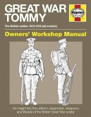 Haynes: Great War Tommy: The British Soldier 1914-1918 (All Models)