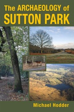 The Archaeology of Sutton Park - Hodder, Michael