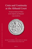 Crisis and Continuity at the Abbasid Court: Formal and Informal Politics in the Caliphate of Al-Muqtadir (295-320/908-32)
