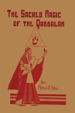 The Sacred Magic of the Qabbalah - Hall, Manly P.