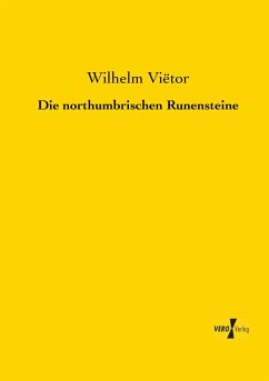 Die northumbrischen Runensteine - Viëtor, Wilhelm