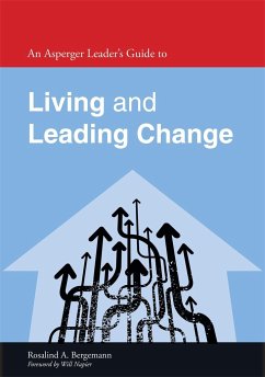 An Asperger Leader's Guide to Living and Leading Change - Bergemann, Rosalind