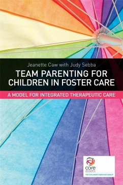 Team Parenting for Children in Foster Care - Caw, Jeanette; Sebba, Judy