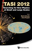 SEARCHING FOR NEW PHYSICS AT SMALL AND LARGE SCALES