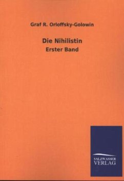 Die Nihilistin - Orloffsky-Golowin, Graf R.