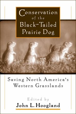 Conservation of the Black-Tailed Prairie Dog (eBook, ePUB) - Hoogland, John