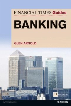 Financial Times Guide to Banking, The - Arnold, Glen