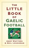 The Little Book of Gaelic Football