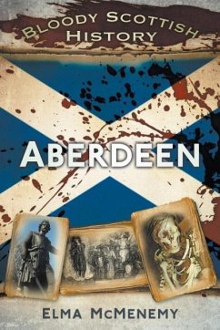 Bloody Scottish History: Aberdeen - Mcmenemy, Elma