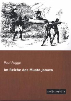 Im Reiche des Muata Jamwo - Pogge, Paul