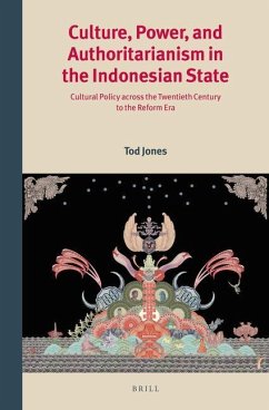 Culture, Power, and Authoritarianism in the Indonesian State - Jones, Tod
