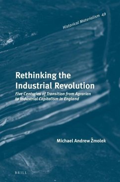 Rethinking the Industrial Revolution - Zmolek, Michael Andrew