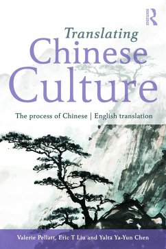Translating Chinese Culture - Pellatt, Valerie; Liu, Eric T; Chen, Yalta Ya-Yun