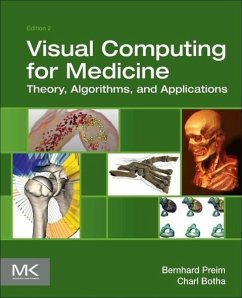 Visual Computing for Medicine - Preim, Bernhard;Botha, Charl P
