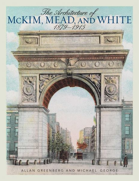 The Architecture of McKim, Mead, and White (eBook, ePUB) The Architecture of McKim, Mead, and White (eBook, ePUB)