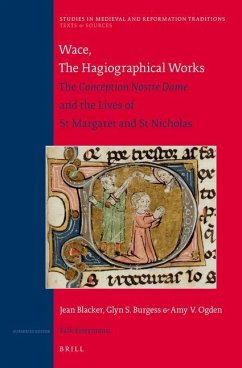 Wace, the Hagiographical Works - Blacker, Jean; Burgess, Glyn S; Ogden, Amy