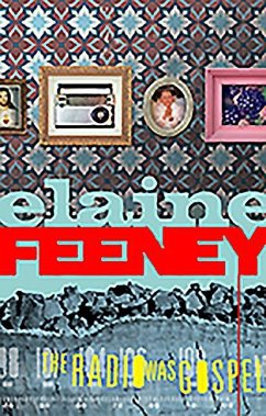 The Radio Was Gospel - Feeney, Elaine