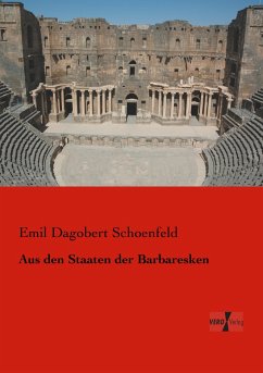 Aus den Staaten der Barbaresken - Schoenfeld, Emil D.