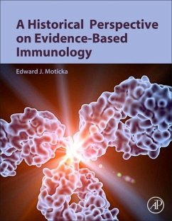 A Historical Perspective on Evidence-Based Immunology - Moticka, Edward J