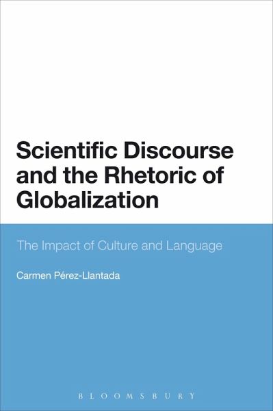 Scientific Discourse and the Rhetoric of Globalization Scientific Discourse and the Rhetoric of Globalization