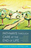 Pathways Through Care at the End of Life: A Guide to Person-Centred Care