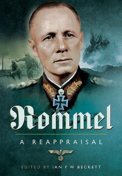 Rommel - A Reappraisal - Beckett, Ian F.