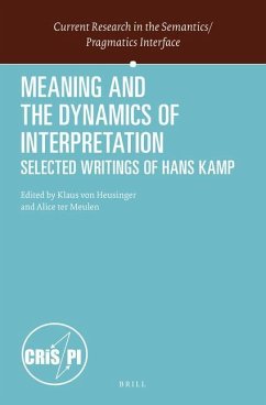 Meaning and the Dynamics of Interpretation: Selected Papers of Hans Kamp - Kamp, Hans
