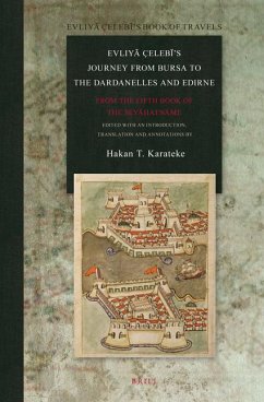 Evliyā Çelebī's Journey from Bursa to the Dardanelles and Edirne - Karateke, Hakan T