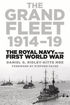 The Grand Fleet 1914-19: The Royal Navy in the First World War - Ridley-Kitts, Daniel G.