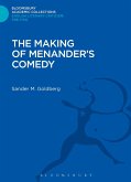 The Making of Menander's Comedy The Making of Menander's Comedy