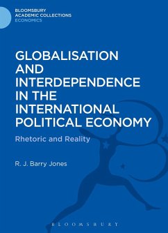 Globalisation and Interdependence in the International Political Economy - Jones, R. J. Barry