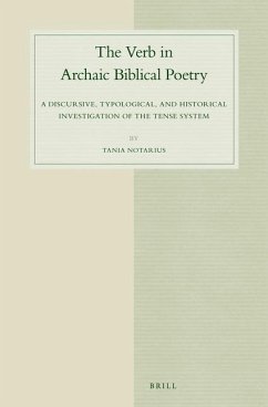 The Verb in Archaic Biblical Poetry: A Discursive, Typological, and Historical Investigation of the Tense System - Notarius, Tania