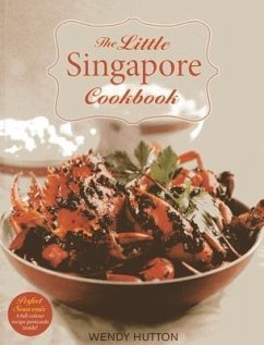 The Little Singapore Cookbook - Hutton, Wendy